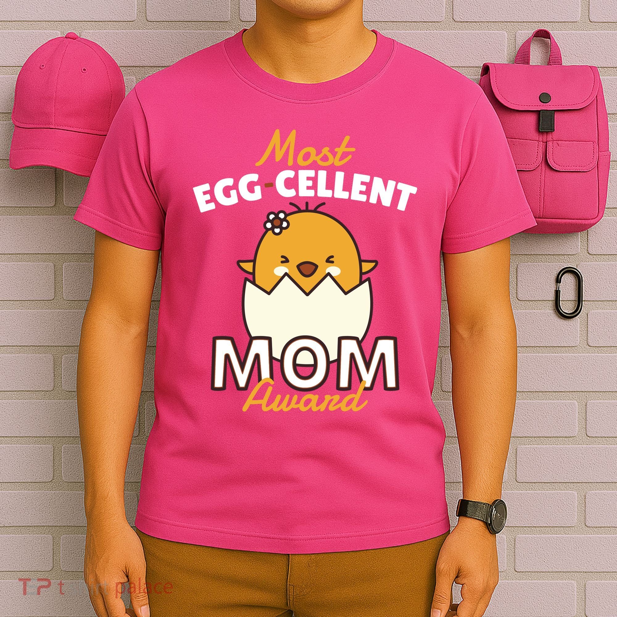 Most Eggcellent Mom Award T-Shirt