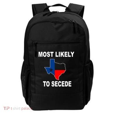 Most Likely To Secede Texas Backpack