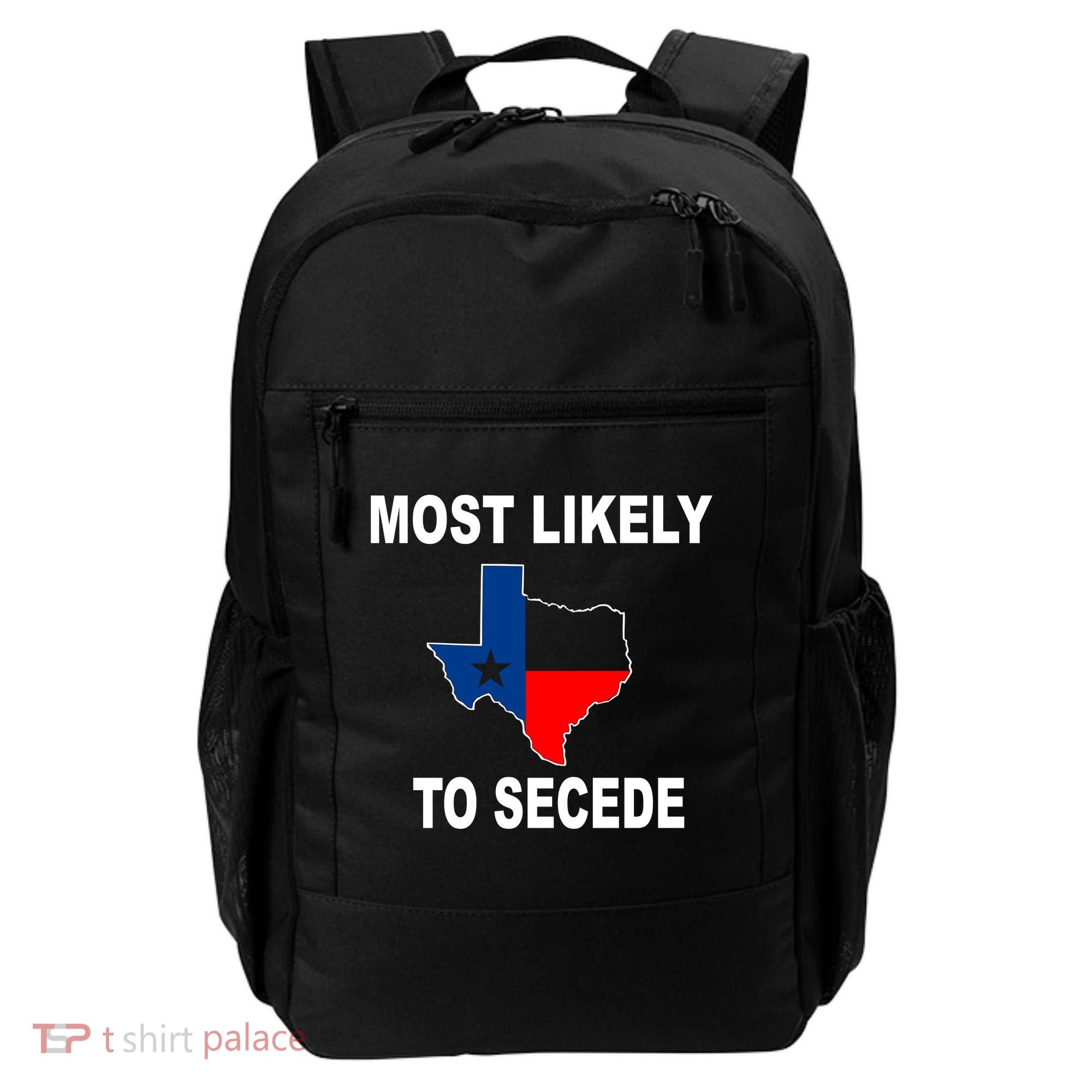 Most Likely To Secede Texas Backpack