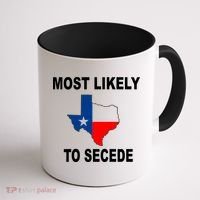 Most Likely To Secede Texas Coffee Mug thumb 1