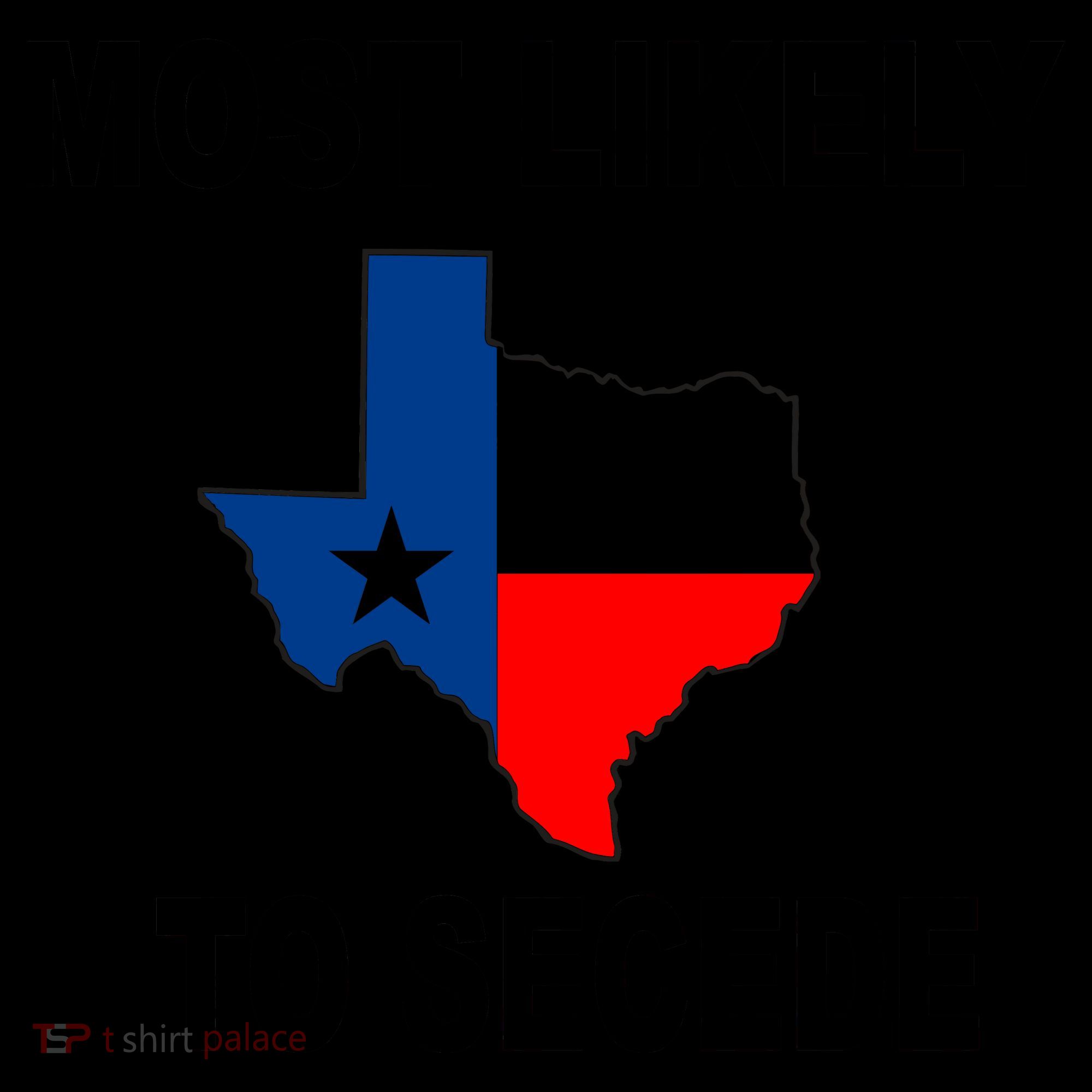 Most Likely To Secede Texas Coffee Mug