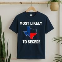 Most Likely To Secede Texas T-Shirt thumb 2