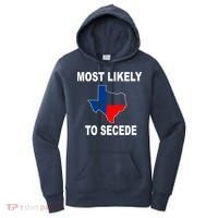 Most Likely To Secede Texas Women's Hoodie thumb 0