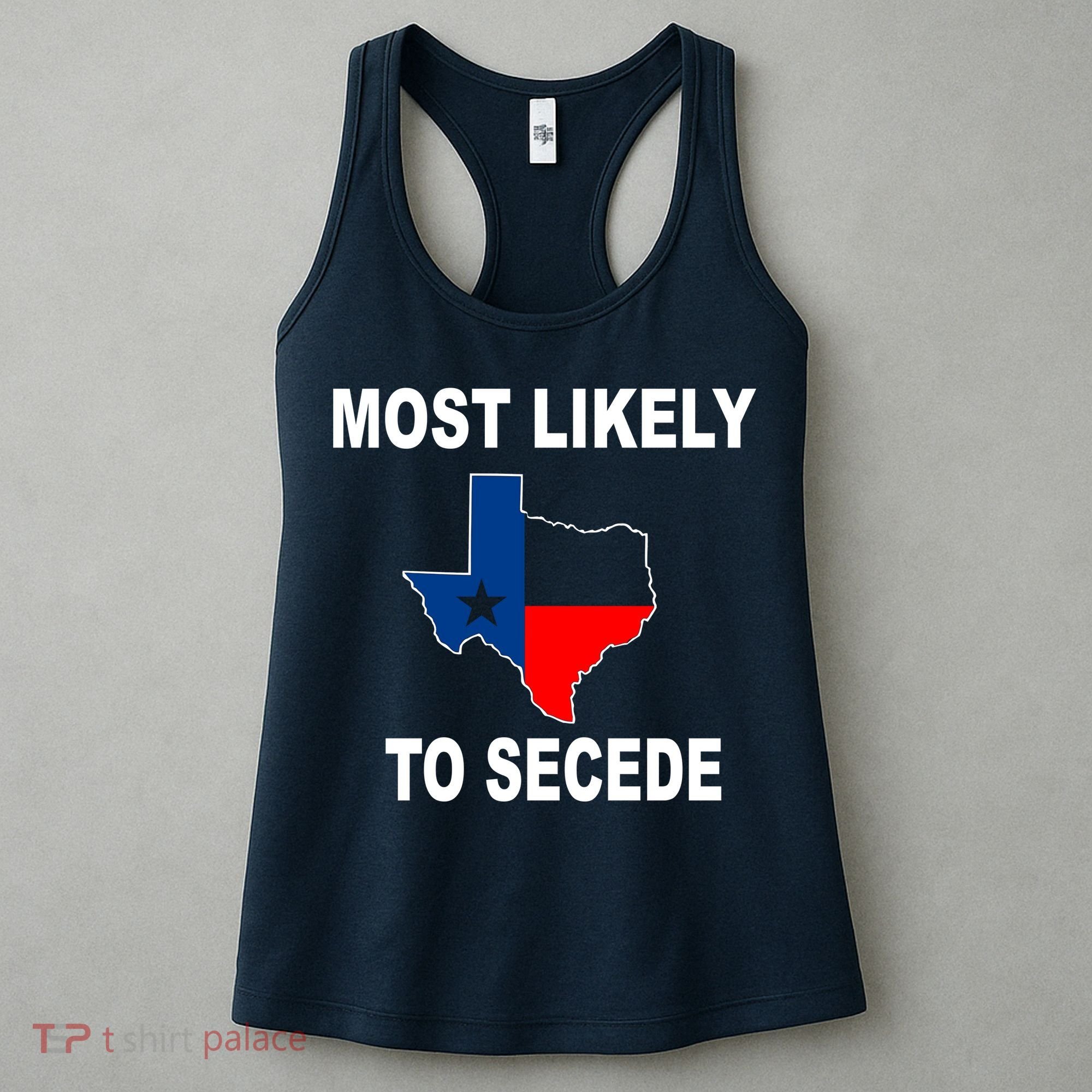 Most Likely To Secede Texas Women's Tank Top