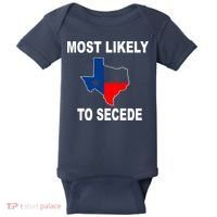 Most Likely To Secede Texas Baby Bodysuit thumb 0