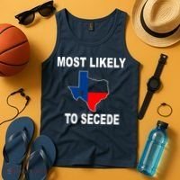 Most Likely To Secede Texas Tank Top thumb 4