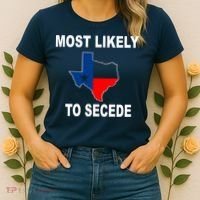 Most Likely To Secede Texas Women's T-Shirt thumb 2