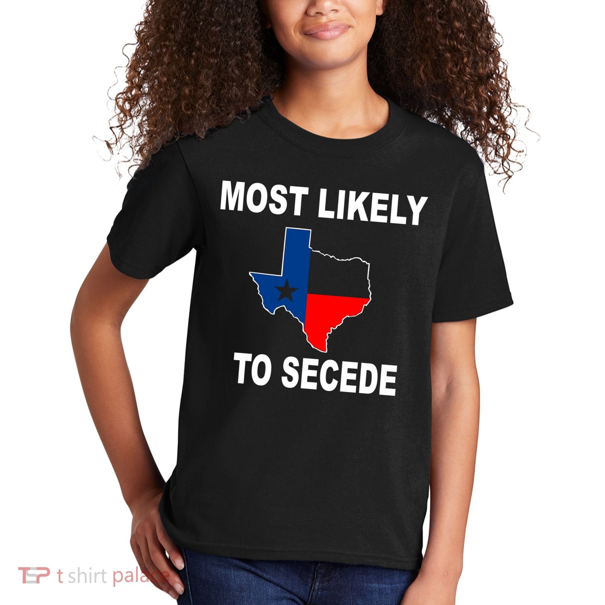 Most Likely To Secede Texas Kids T-Shirt