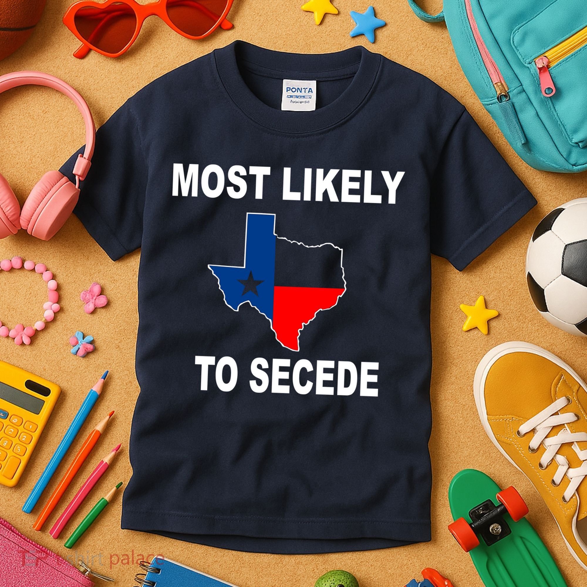 Most Likely To Secede Texas Kids T-Shirt