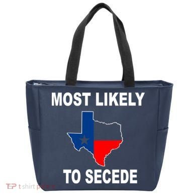 Most Likely To Secede Texas Tote Bag