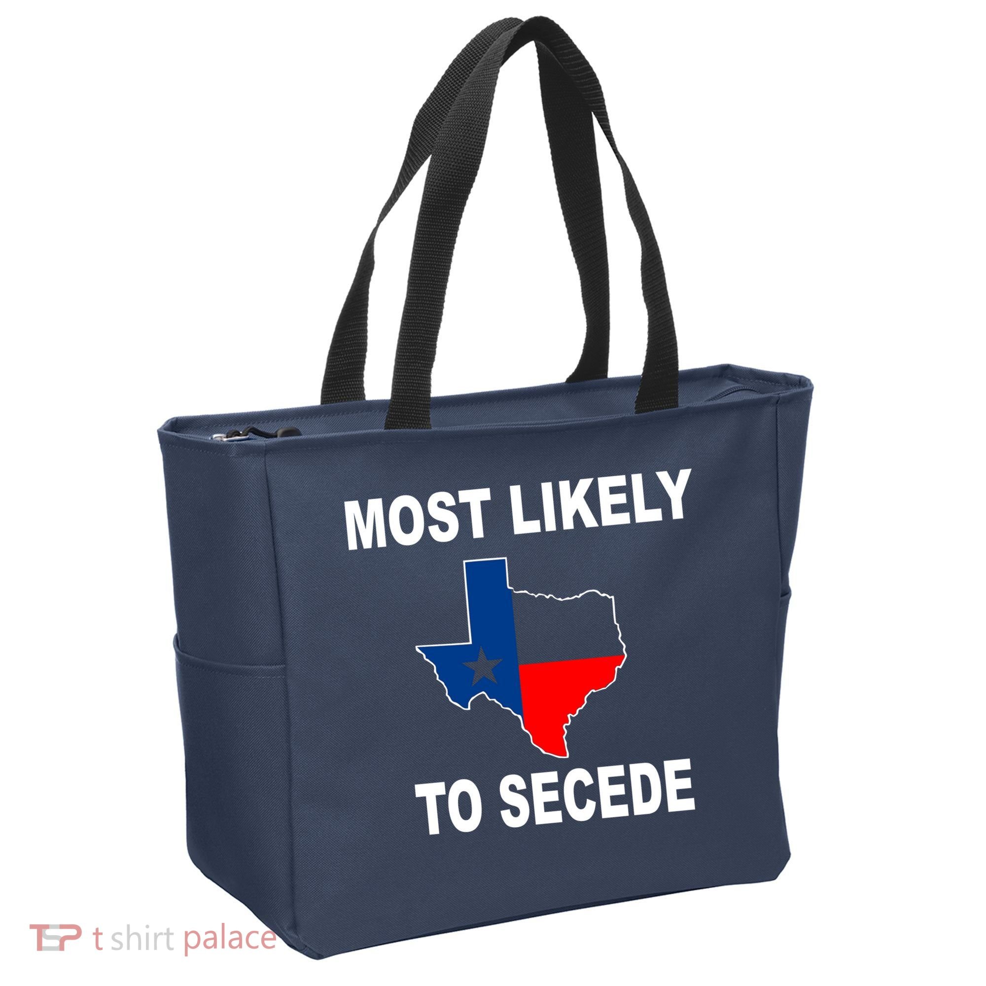 Most Likely To Secede Texas Tote Bag
