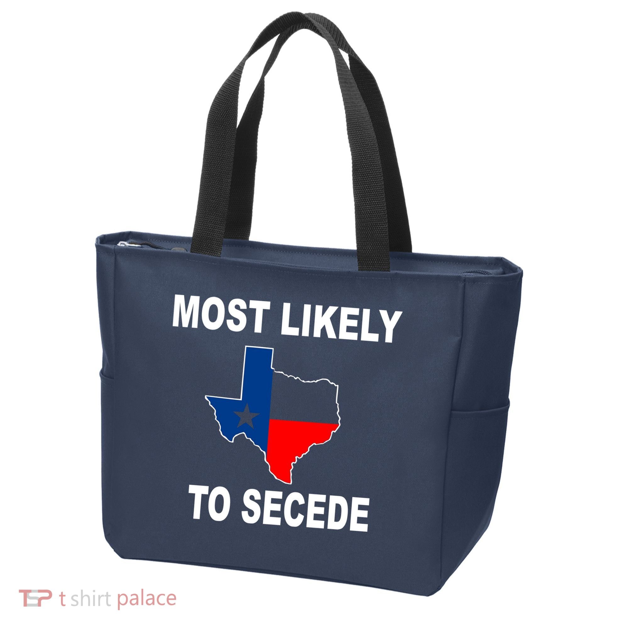 Most Likely To Secede Texas Tote Bag