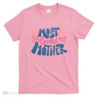 Most Loved Mother T-Shirt thumb 0