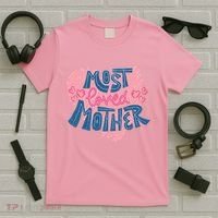Most Loved Mother T-Shirt thumb 5