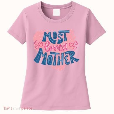 Most Loved Mother Women's T-Shirt