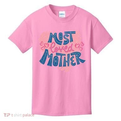 Most Loved Mother Kids T-Shirt