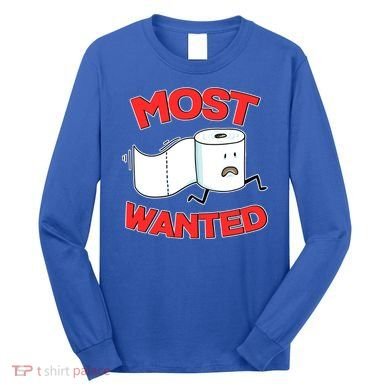 Most Wanted Toilet Paper Long Sleeve Shirt