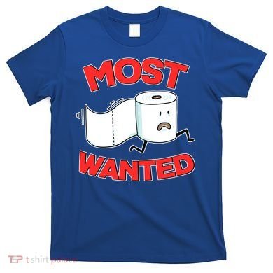 Most Wanted Toilet Paper T-Shirt