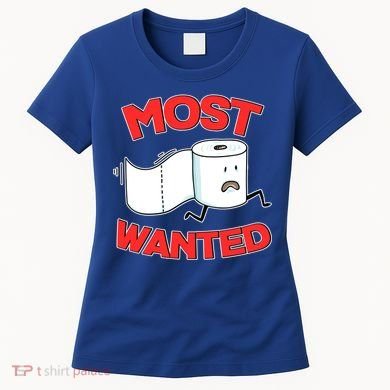 Most Wanted Toilet Paper Women's T-Shirt