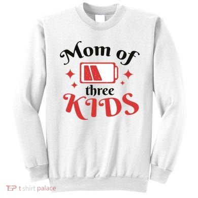 Mom Of Three Kids Battery Low Sweatshirt