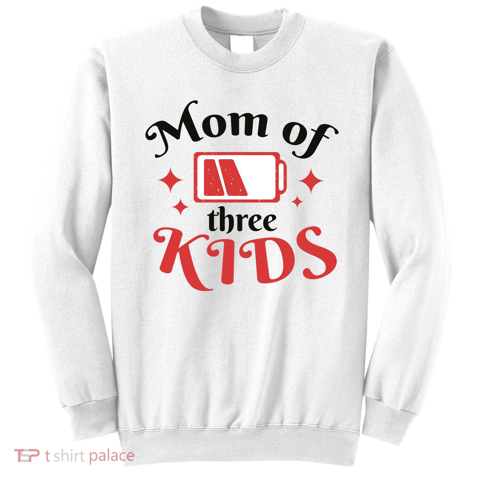Mom Of Three Kids Battery Low Sweatshirt