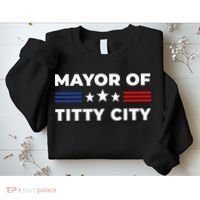 Mayor Of Titty City Sweatshirt thumb 2