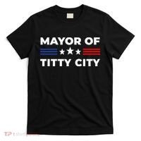 Mayor Of Titty City T-Shirt thumb 0