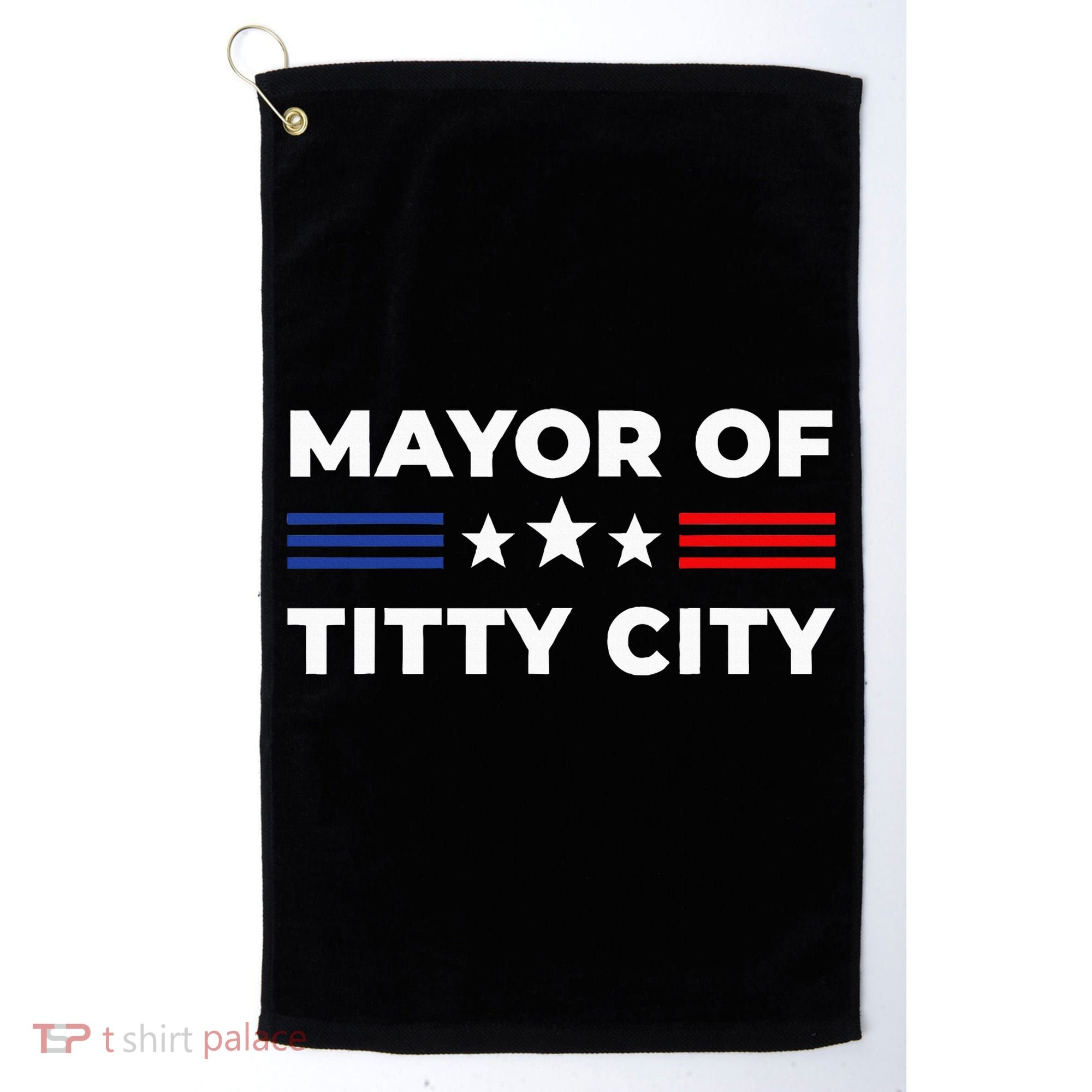 Mayor Of Titty City Golf Towel