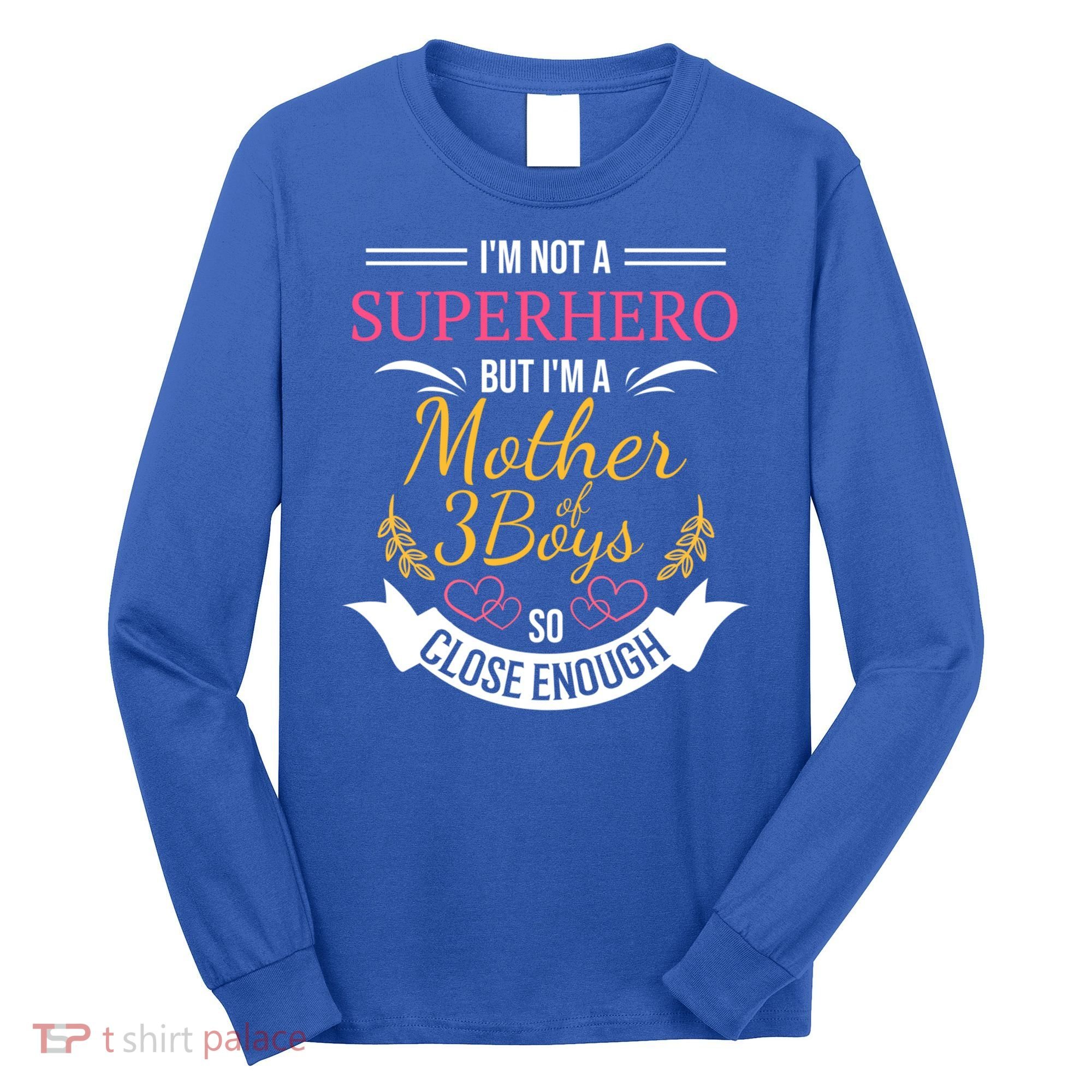 Mother Of Three Boys Cool Gift For Mom With 3 Sons Long Sleeve Shirt
