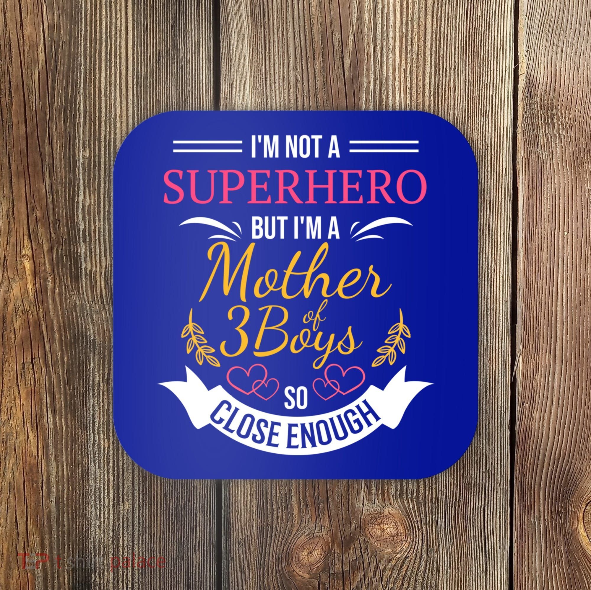 Mother Of Three Boys Cool Gift For Mom With 3 Sons Coaster