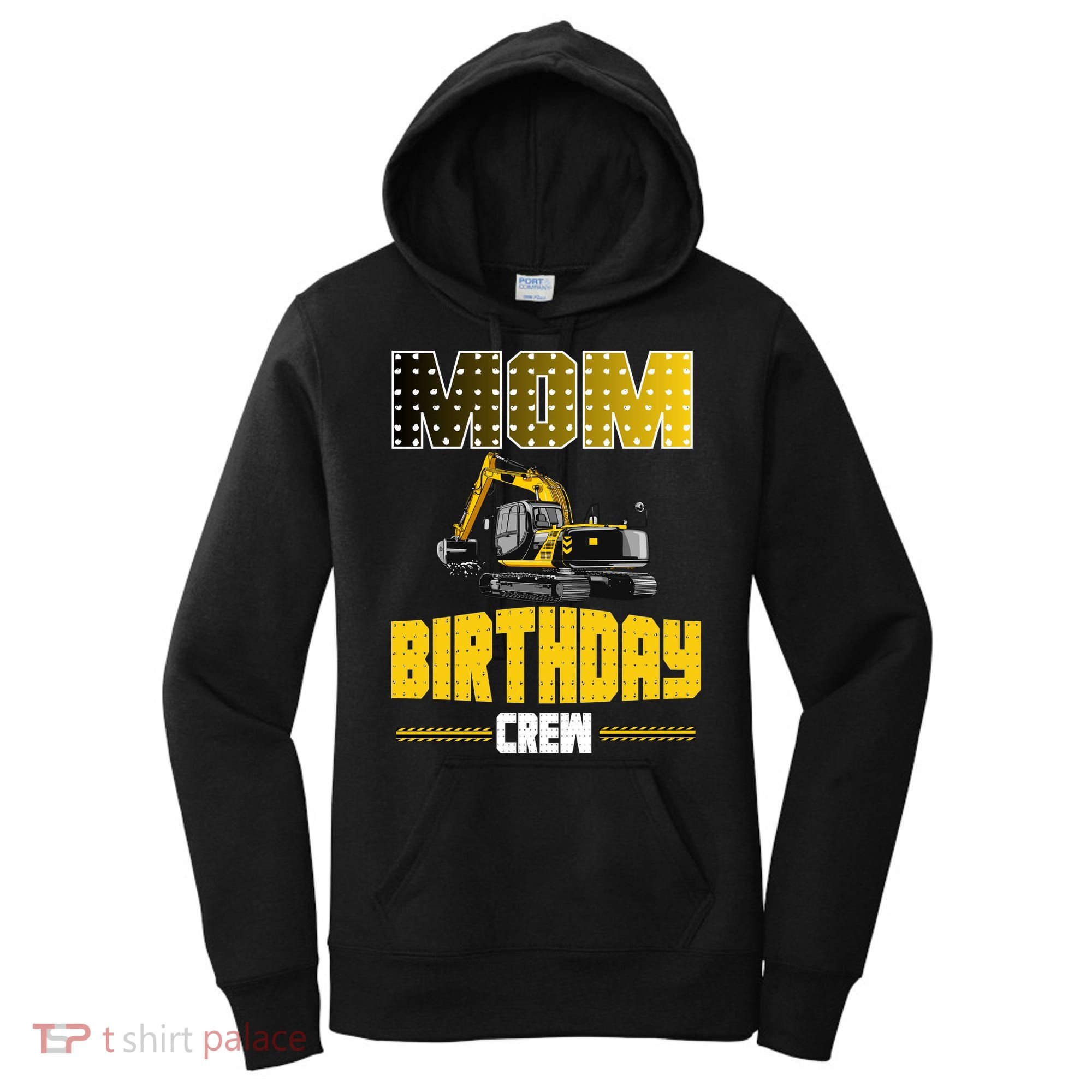 Mom Of The Birthday Crew Party Excavator Women's Hoodie