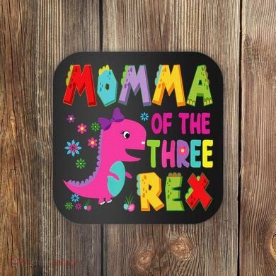 Momma Of The Three Rex 3rd Birthday Boy Dinosaur Trex Coaster