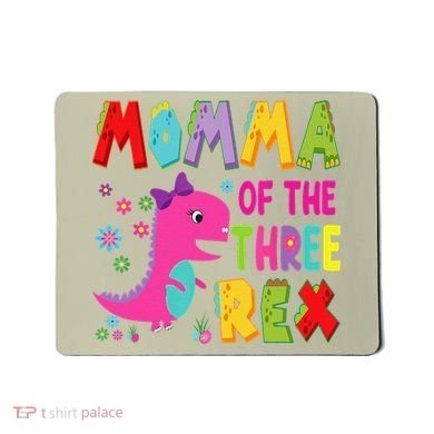 Momma Of The Three Rex 3rd Birthday Boy Dinosaur Trex Mousepad