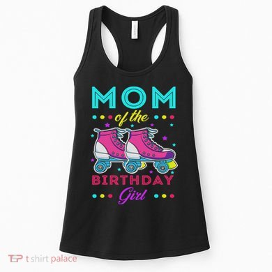 Mom Of The Birthday Girl Roller Skates Bday Skating Theme Women's Tank Top