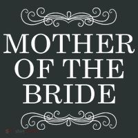 Mother Of The Bride T-Shirt thumb 7