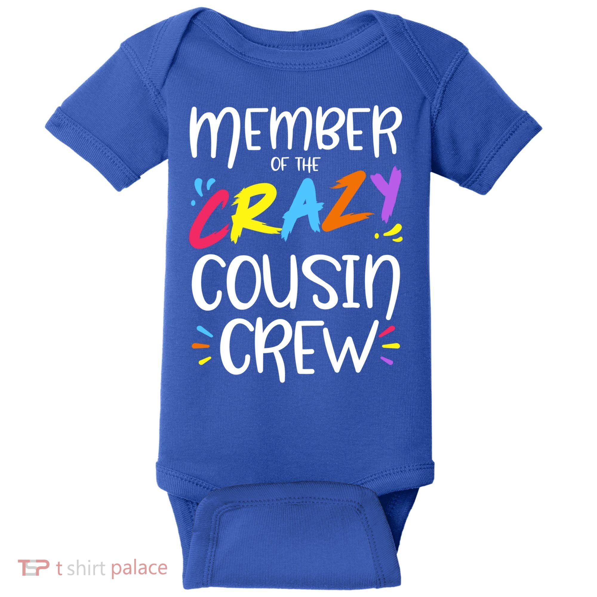 Member Of The Crazy Cousin Crew Gift Baby Bodysuit