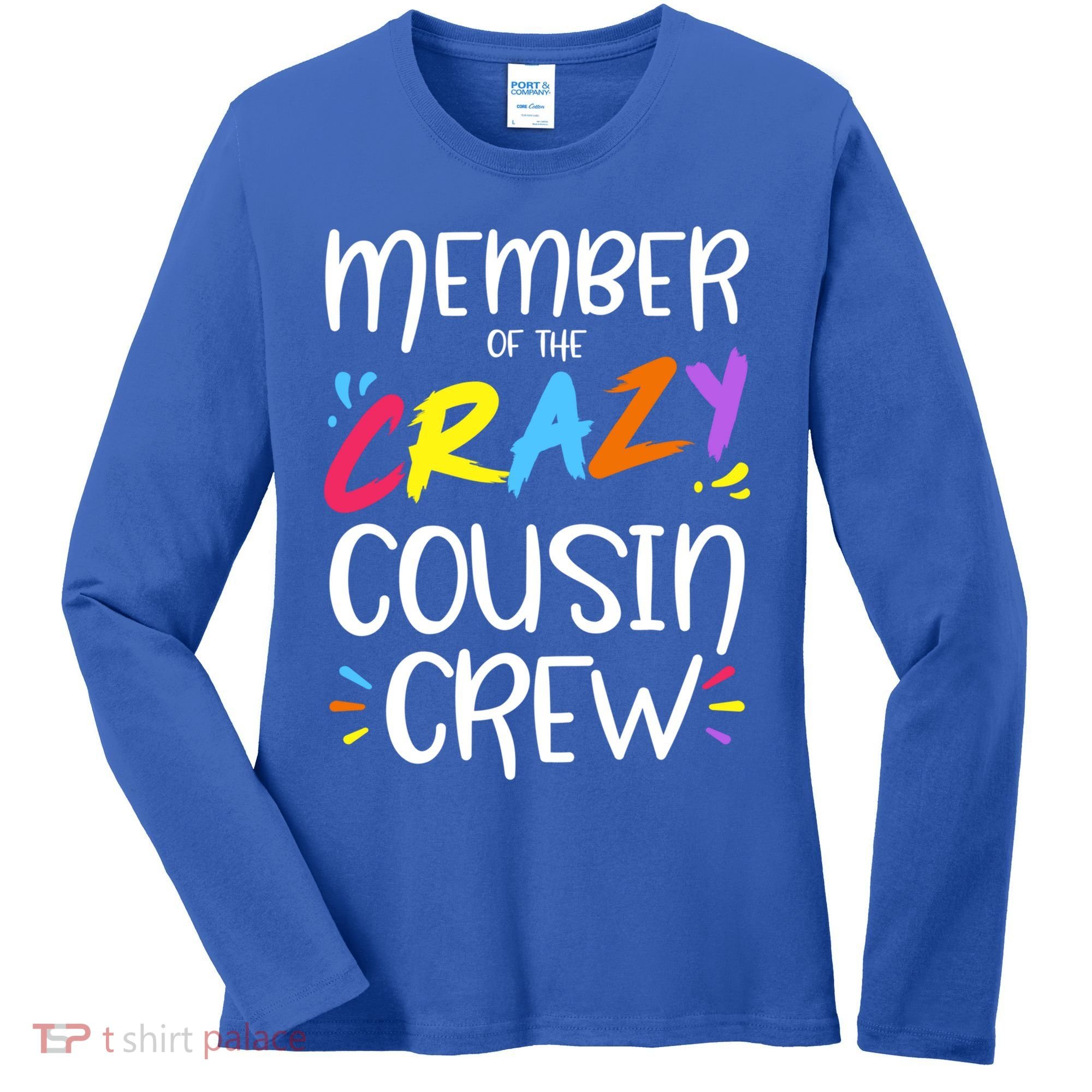 Member Of The Crazy Cousin Crew Gift Women's Long Sleeve Shirt