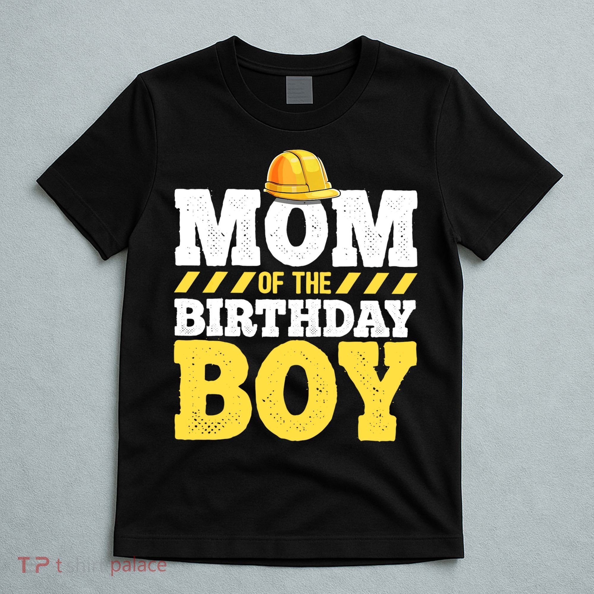 Mom of the Birthday Boy Construction Birthday Party Hat Gift T-Shirt