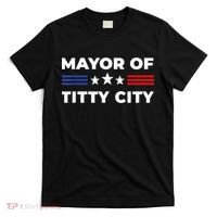 Mayor Of Titty City Funny Gift T-Shirt thumb 0