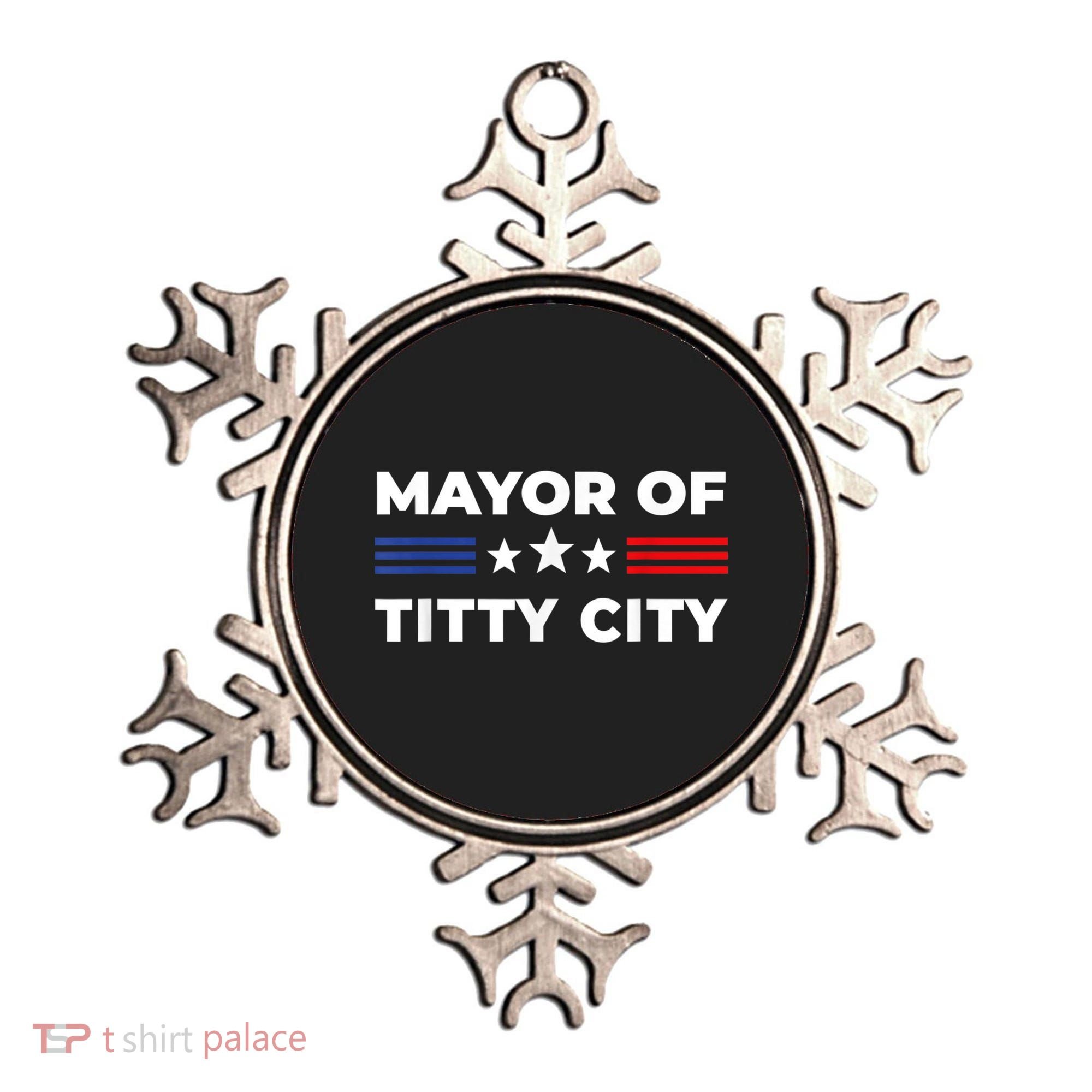 Mayor Of Titty City Funny Gift Ornament
