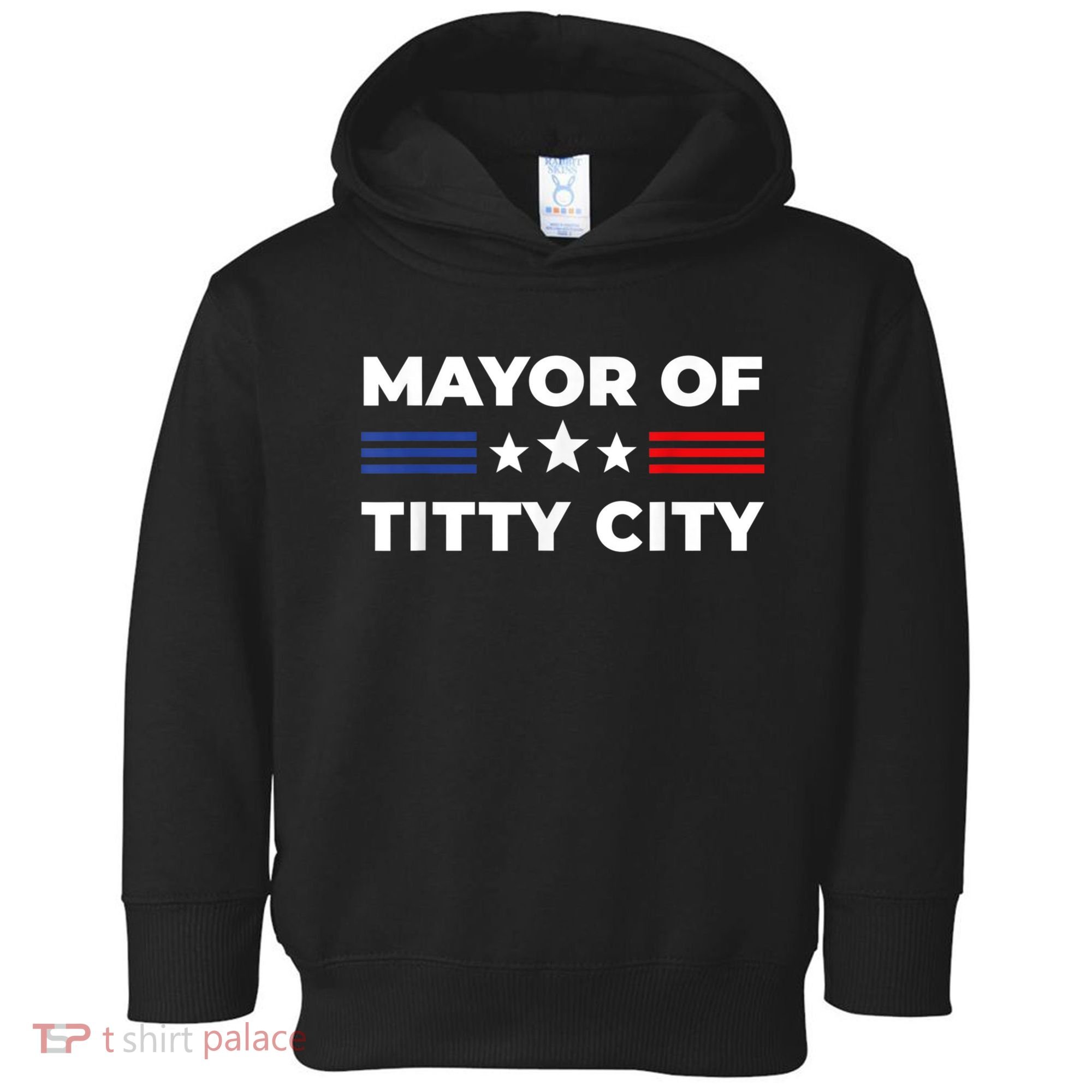 Mayor Of Titty City Funny Gift Toddler Hoodie