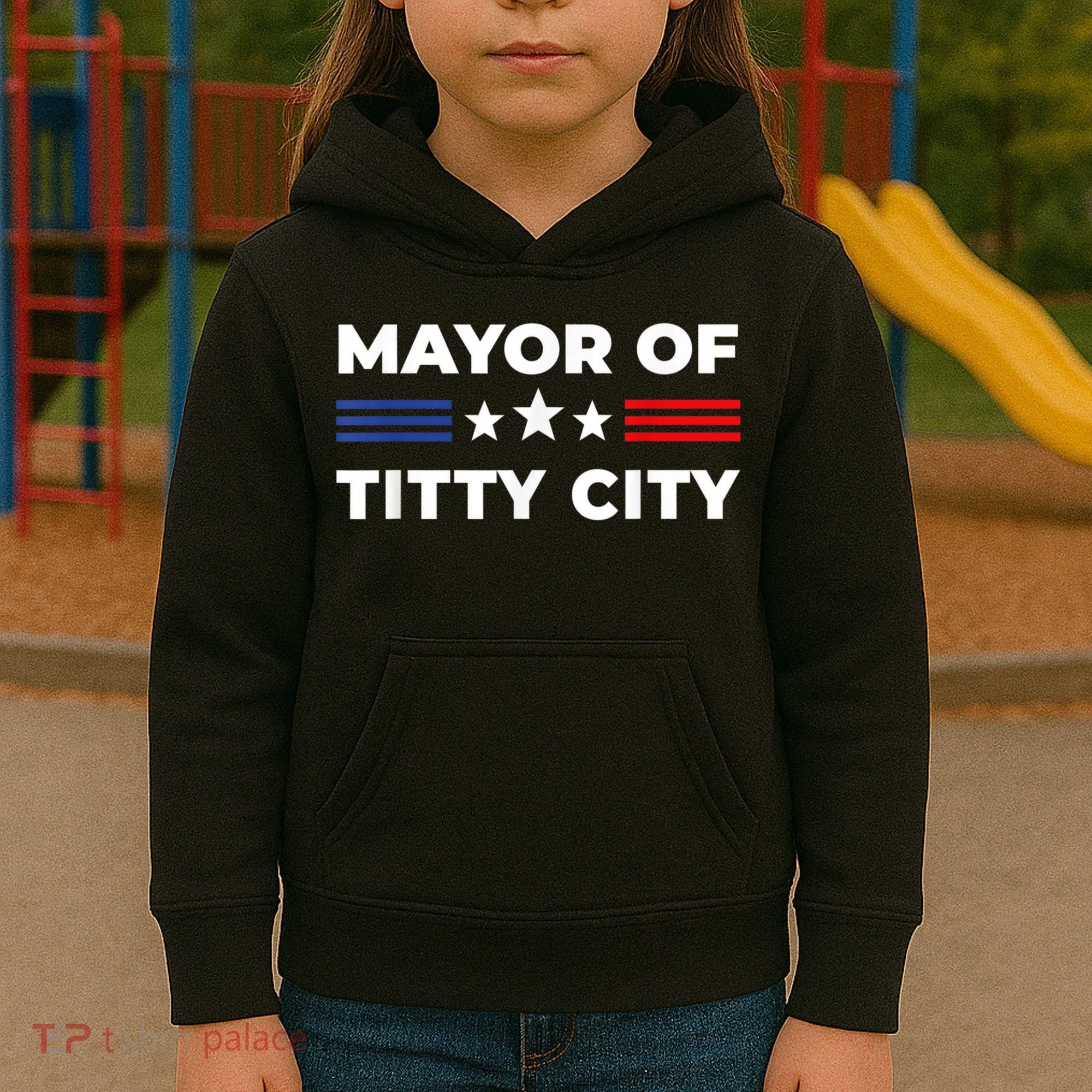 Mayor Of Titty City Funny Gift Kids Hoodie