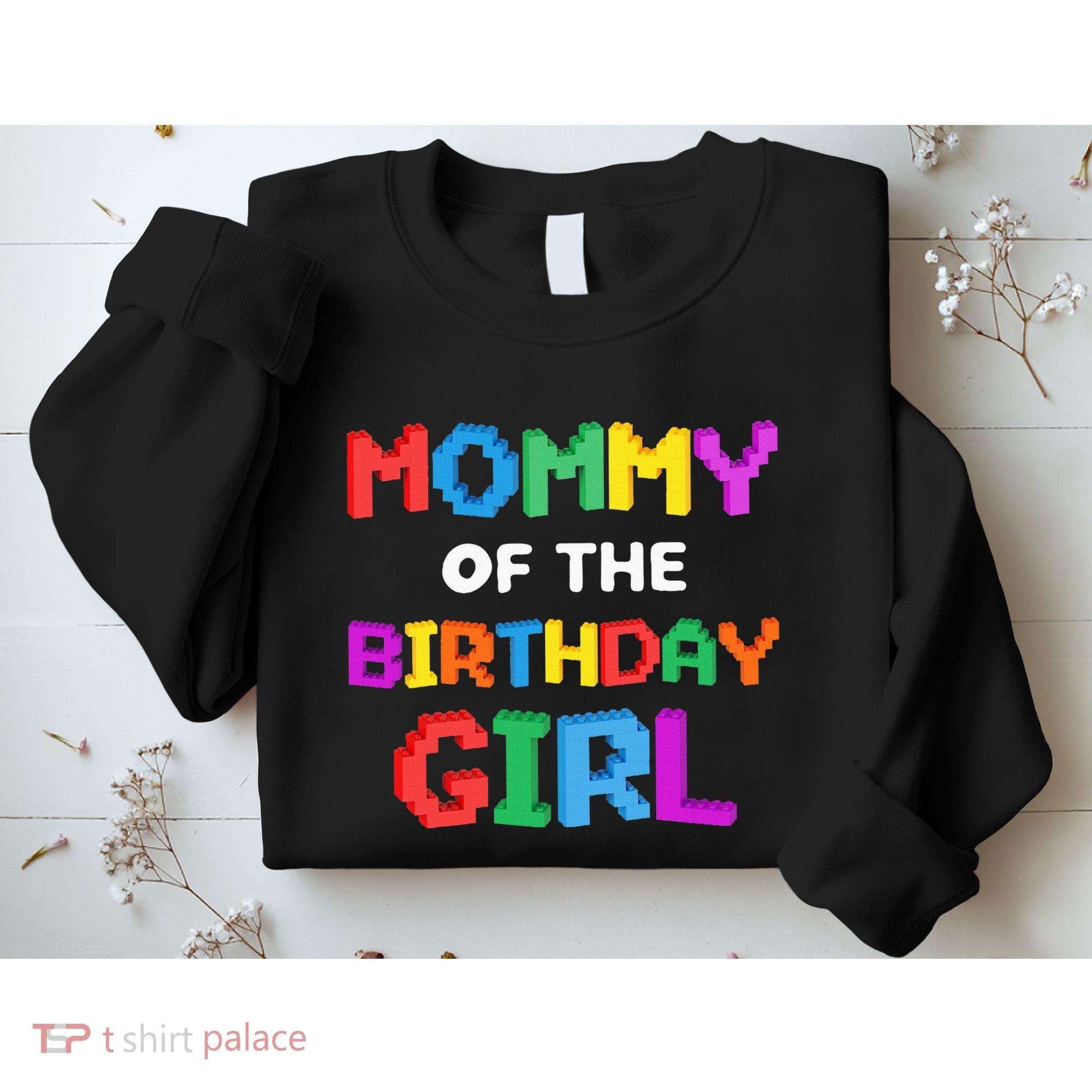 Mommy Of The Birthday Girl Master Builder Bricks Blocks Sweatshirt