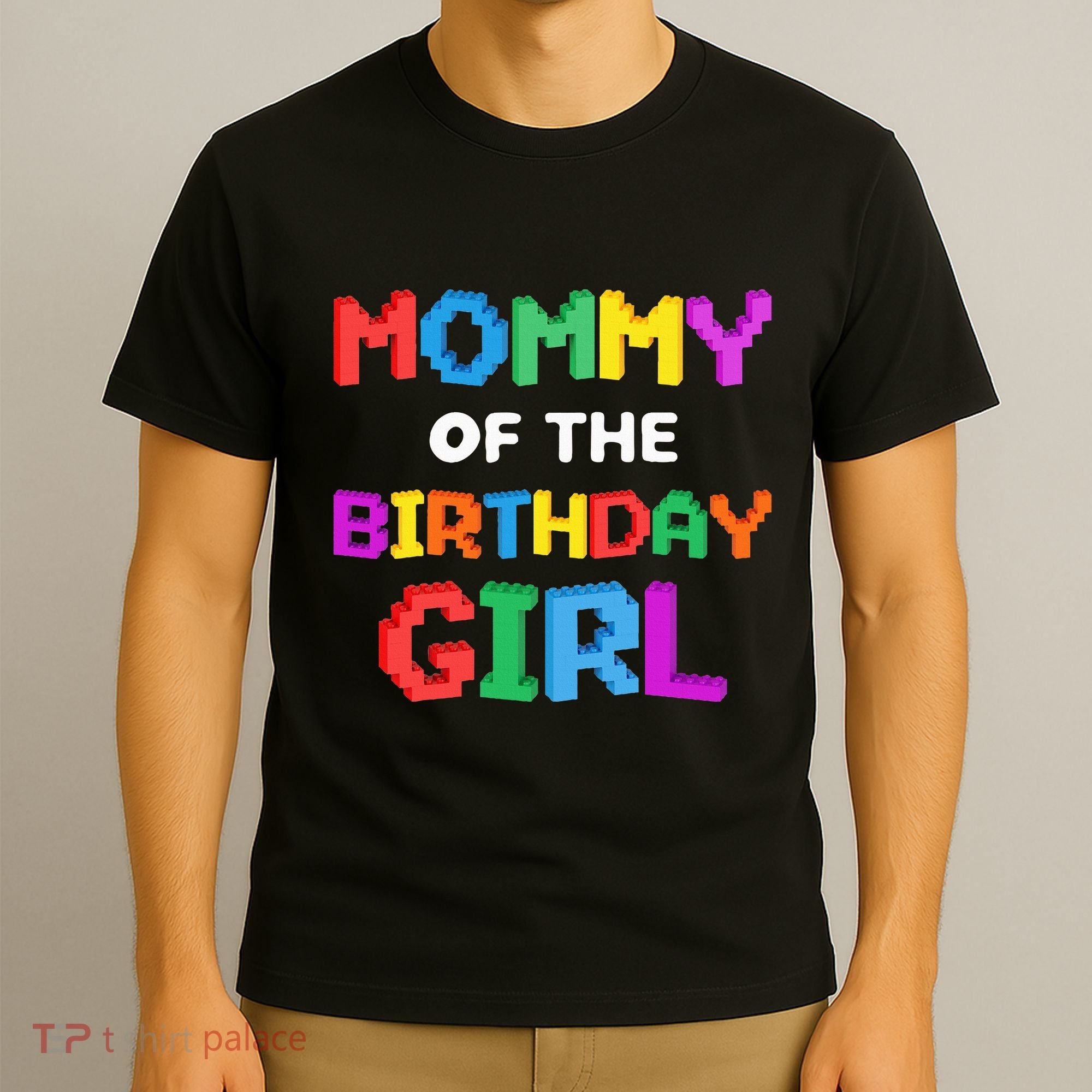 Mommy Of The Birthday Girl Master Builder Bricks Blocks T-Shirt