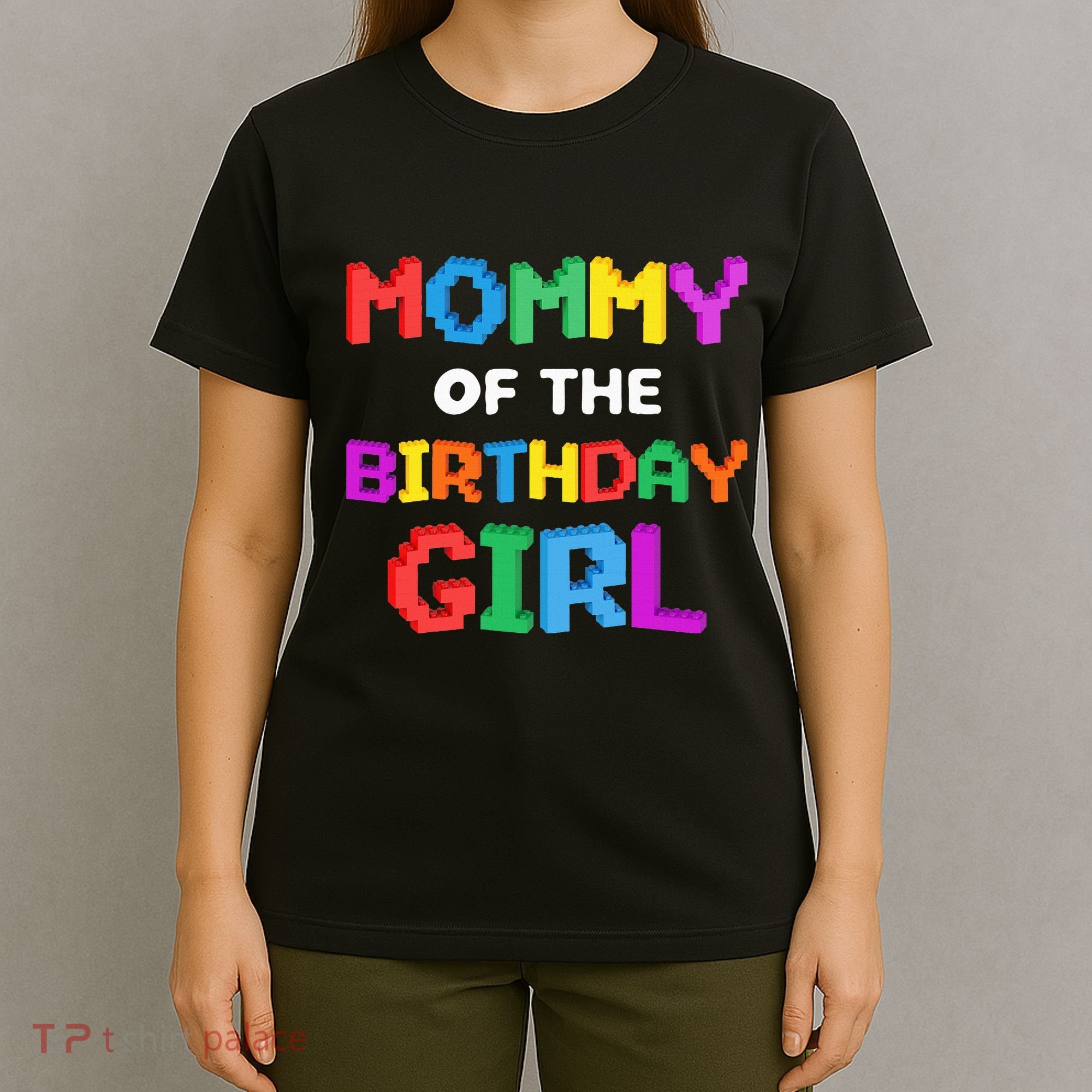 Mommy Of The Birthday Girl Master Builder Bricks Blocks T-Shirt
