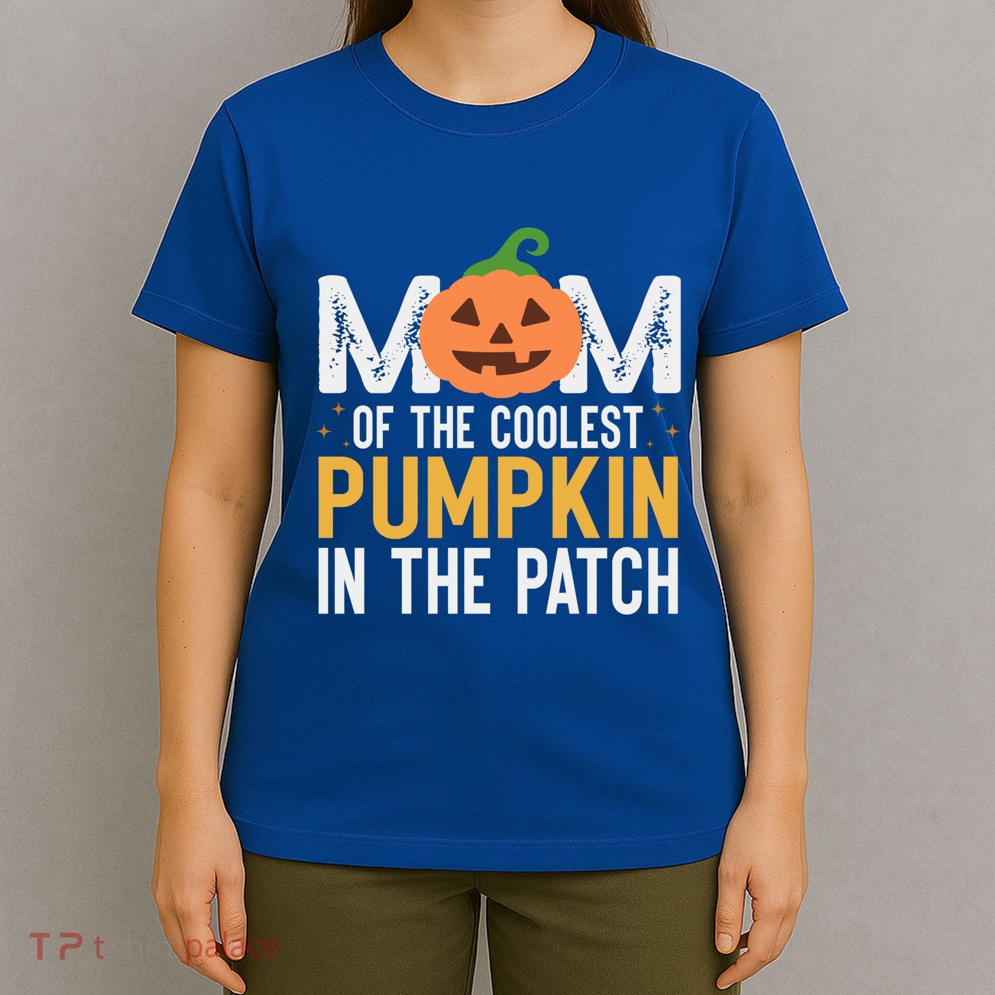 Mom Of The Coolest Pumpkin In The Patch Matching Halloween Cool Gift T-Shirt
