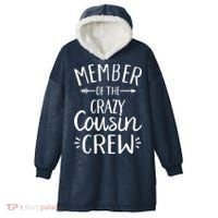 Member of the crazy cousin crew Hooded Wearable Blanket thumb 0