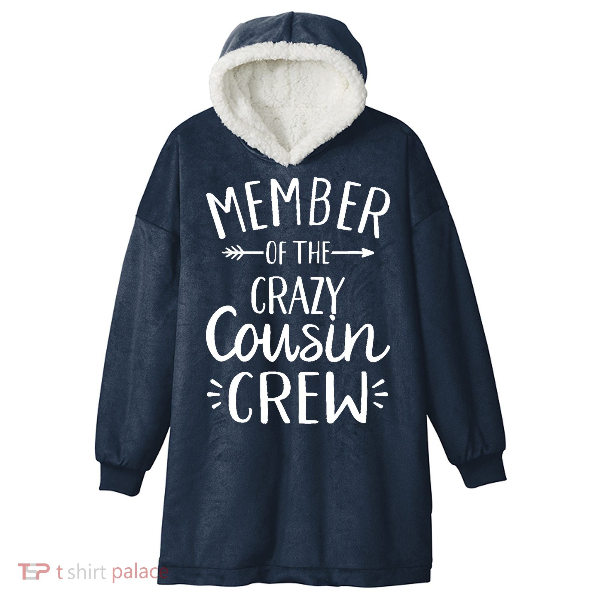 Member of the crazy cousin crew Hooded Wearable Blanket