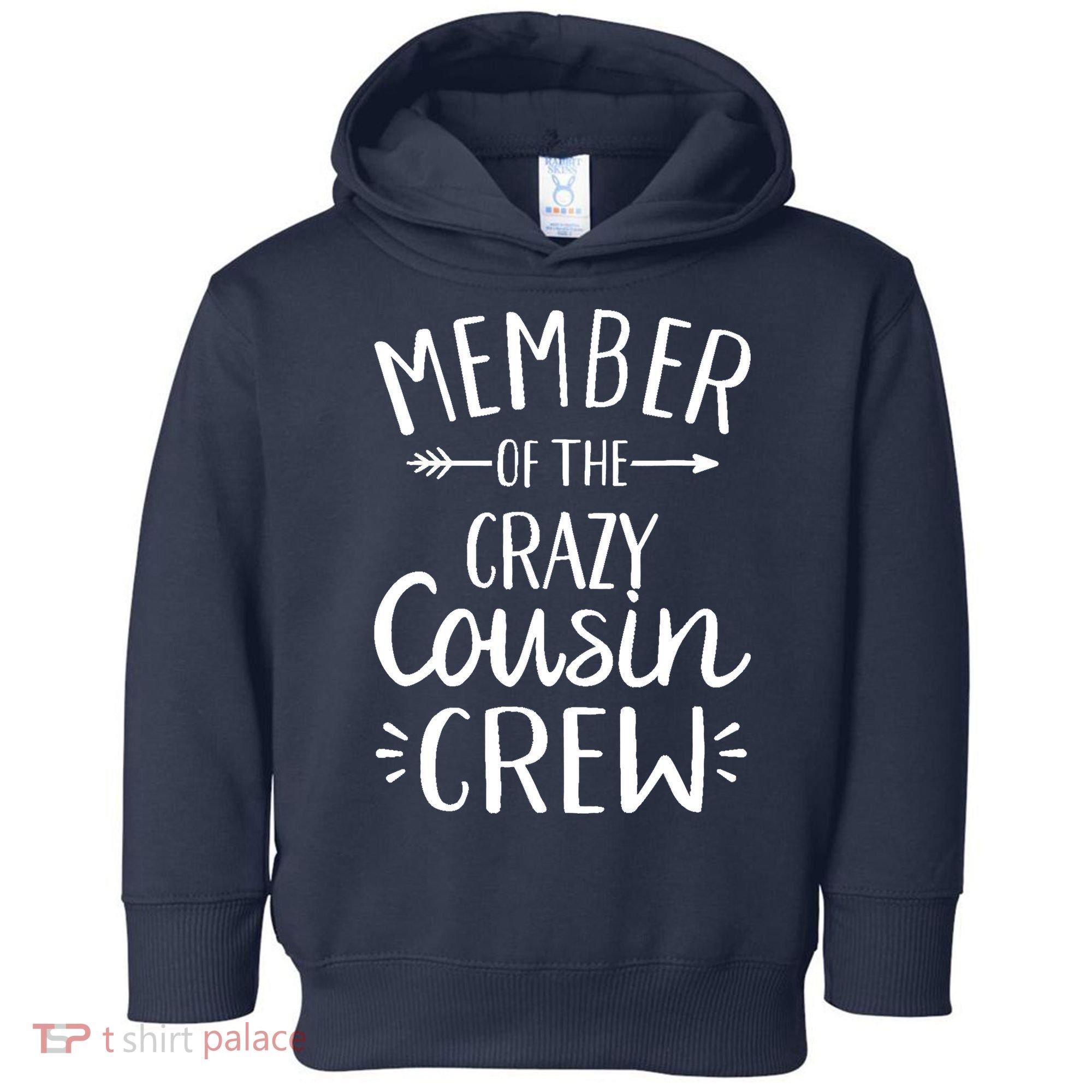 Member of the crazy cousin crew Toddler Hoodie