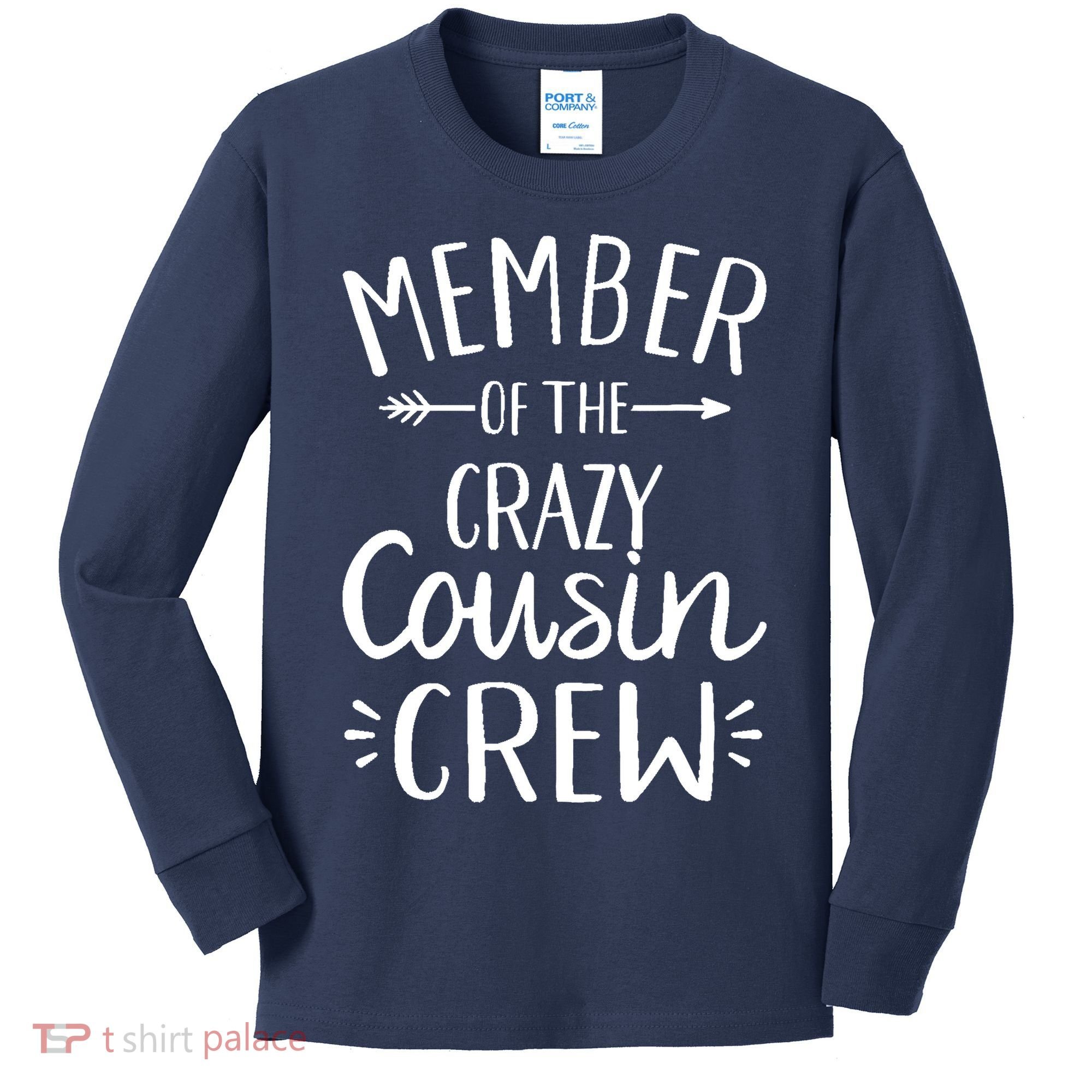 Member of the crazy cousin crew Kids Long Sleeve Shirt